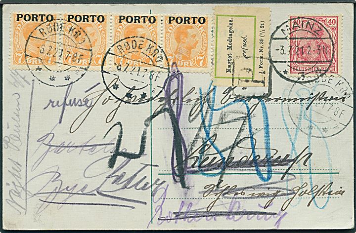 Tysk 40 pfg. Germania på underfrankeret brevkort fra Mainz d. 3.7.1921 til Lunderup, Schleswig-Holstein. Udtakseret i porto med 7 øre Porto-provisorium (4) i Røde Kro sn2 d. 6.7.1921. Returneret med 2-sproget vignet “Nægtet Modtagelse.” - J.Form. Nr. 39 (1/121).