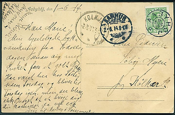 5 øre Chr. X på brevkort annulleret med stjernestempel AABYHØJ og sidestemplet Aarhus d. 2.6.1914 til Kølkær. Ank.stemplet med brotype IIIb KØLKJÆR d. 2.6.1914. Fejlgraveret stempel benyttet i perioden 21.5.-17.11.1914.