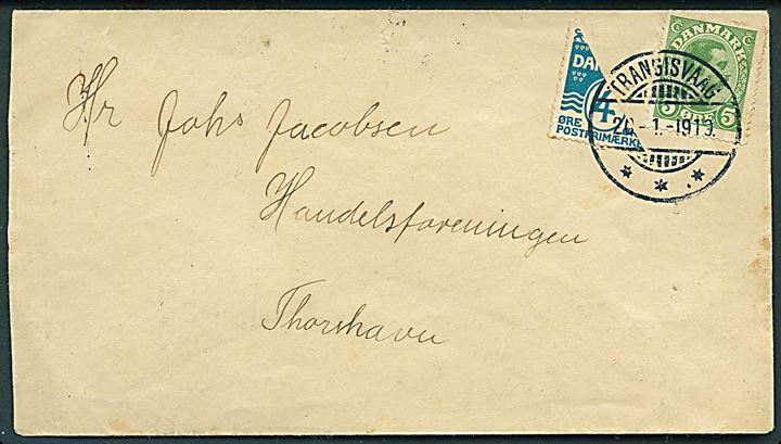 Halveret 4 øre Bølgelinie og 5 øre Chr. X på brev med brotype Ig Trangisvaag d. 20.1.1919 til Thorshavn. Ank.stemplet d. 23.1.1919. Attest Nielsen. AFA 7.500,-