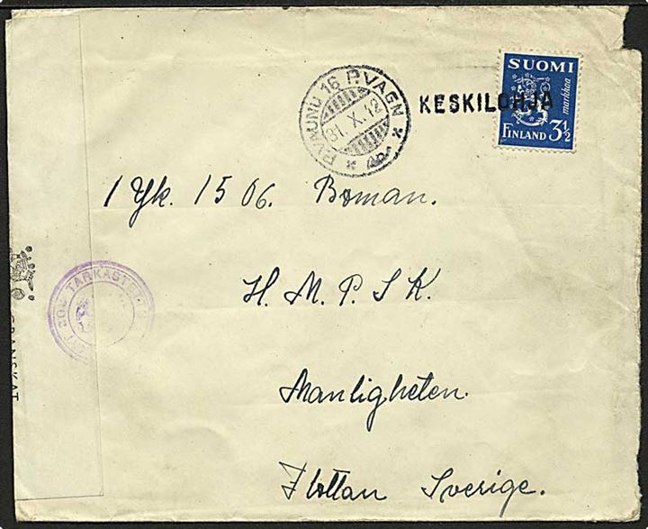 3½ mk. Løve på brev annulleret med brevhus stempel Keskilohja og sidestemplet 16 P.Vagn d. 31.10.1942 til svensk sømand ombord på panserskibet HMPSK Mandigheten, Flottan, Sverige. Åbnet af finsk censur.