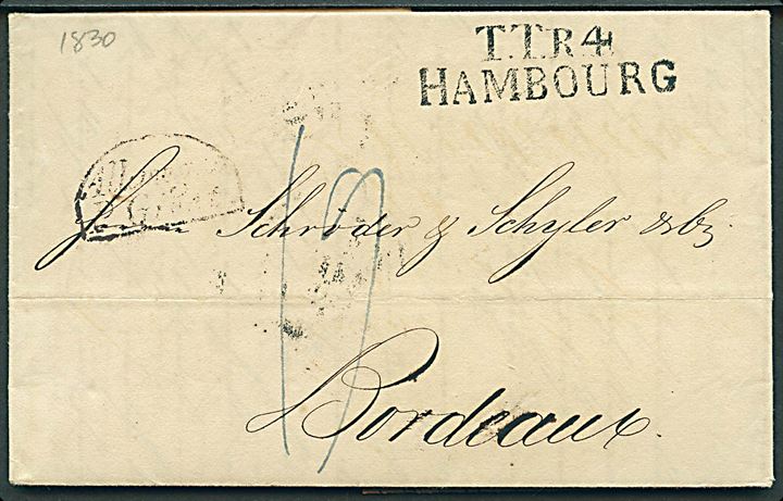 1830. Portobrev med indhold dateret i Hamburg d. 14.8.1830 med stempel T.T.R.4 Hambourg og Allemagne P. Givet. til Bordeaux, Frankrig.