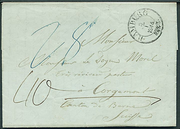 1846. Portobrev fra Hamburg stemplet Hamburg Th.&T. d. 3.1.1846 til Corgamont, Canton Bern, Schweiz. Flere porto påtegninger.