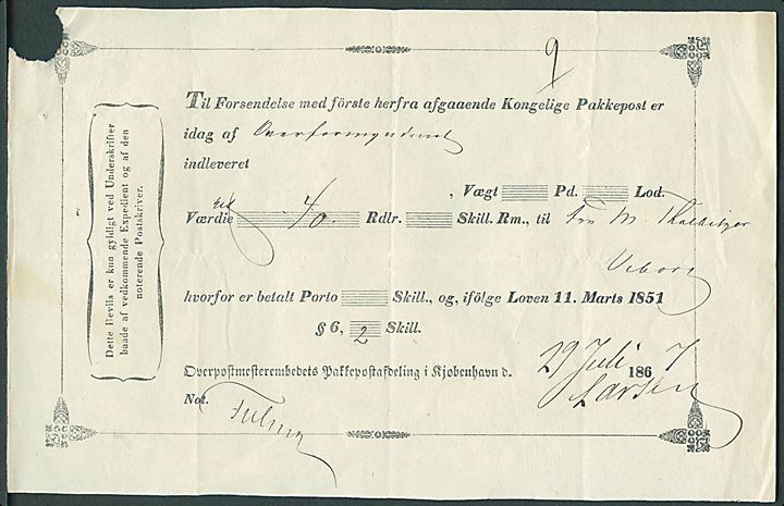 Fortrykt indleveringskvittering fra Overpostmesterembedets Pakkepostafdeling i Kjøbenhavn d. 27.7.1868 for værdipakke til Viborg. Hj. skade.