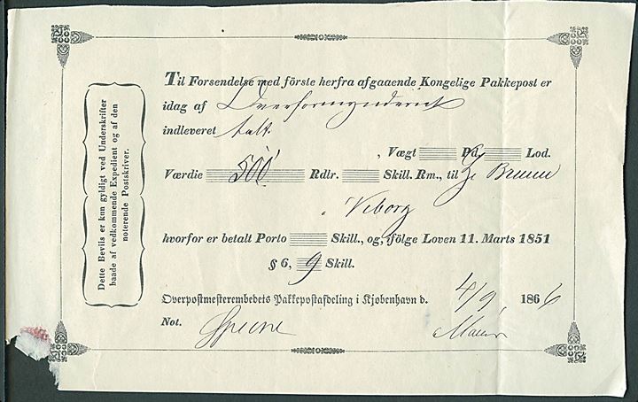 Fortrykt indleveringskvittering fra Overpostmesterembedets Pakkepostafdeling i Kjøbenhavn d. 4.9.1866 for værdibrev til Viborg. Hj. skade.