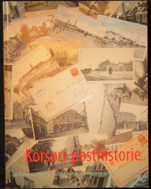 Korsørs posthistorie - om Korsør og omegns posthistorie, poststempler og postkort af Thomas Lykke Sørensen. 98 sider. Som nyt eksemplar.