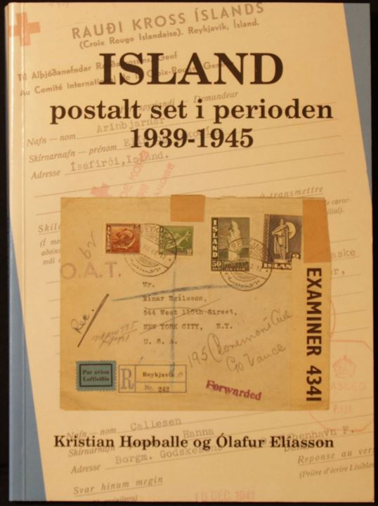 Island postalt set i perioden 1939-1945 af Kristian Hopballe og Ólafur Elíasson. 352 sider. Hovedværk om postale forhold på Island under 2. verdenskrig. Ubrugt eksemplar
