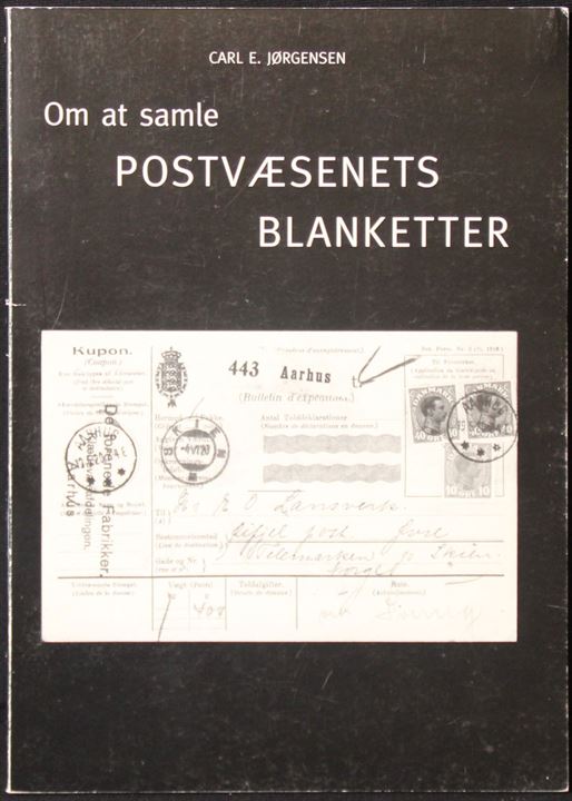 Om at samle Postvæsenets Blanketter af Carl E. Jørgensen. Lille håndbog på 66 sider.