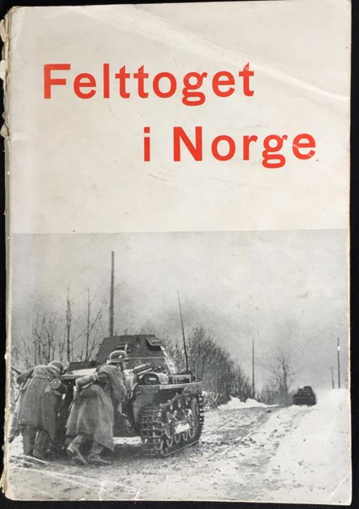 Felttoget i Norge af Werner Picht på baggrund af officielle kilder. Illustreret 116 sider, heraf enkelte løse.