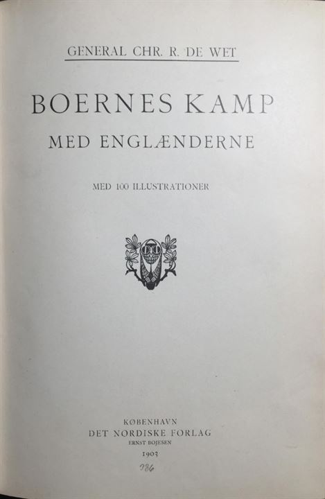 Boernes Kamp med Englænderne, General Chr. R. de Wet. Med 100 illustrationer. 452 sider