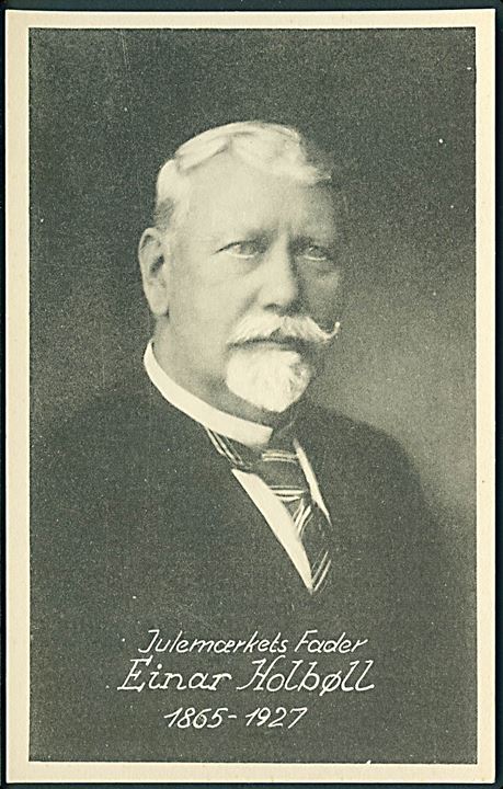 Julemærkets Fader Einar Holbøll. 1865 - 1927. Nordisk Kunst og lystryk u/no. 