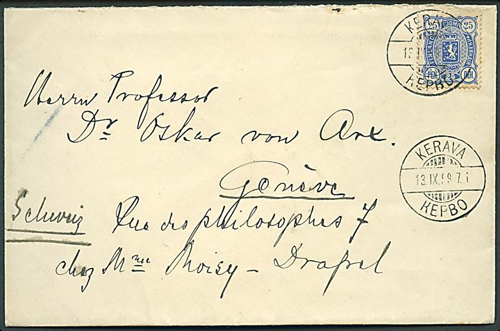 25 pen. Våben single på brev annulleret med 2-sproget stempel Kerava d. 13.9.1899 til Professor Dr. Oskar von Arx i Geneve, Schweiz.