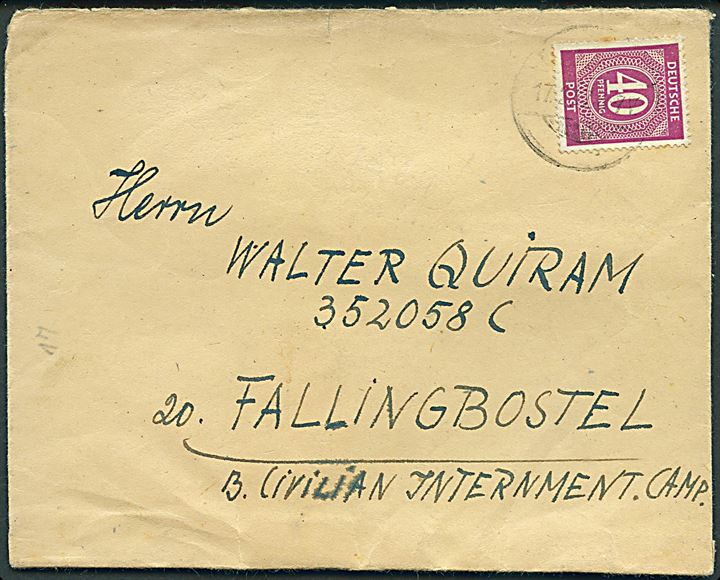 40 pfg. Ciffer på brev fra Wittingen d. 17.2.1947 til civil interneret i B. Civilian Internment Camp, Fallingbostel. Uden censur.