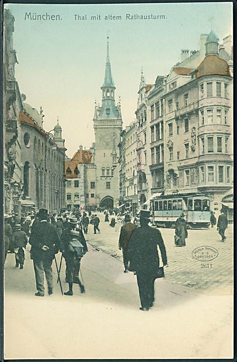 Tyskland. München. Thal mit altem Rathausturm. Med sporvogn. Wilhelm Hoffmann no. 2611. 