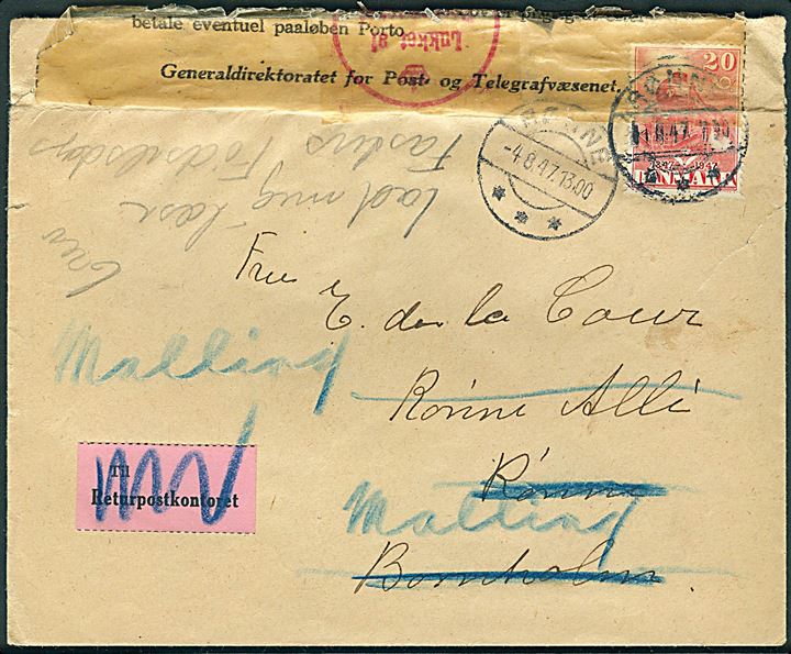 20 øre DSB på brev fra Rønne d. 1.8.1947 til Rønne Allé, Rønne - ubekendt i Rønne og sendt til Returpostkontoret, hvor brevet er blevet åbnet og den korrekte modtager i Malling er blevet fundet. Lidt nusset
