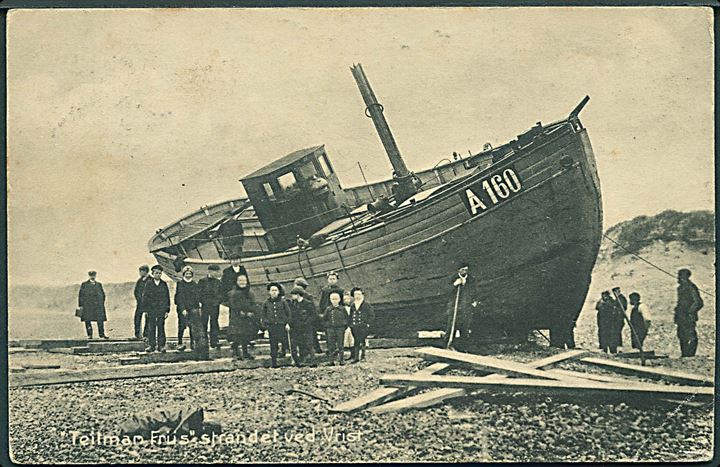 “Teilman Friis” (A160), fiskefartøj fra Nykøbing Mors strandet ved Vrist d. 27.1.1908. Stenders no. 13545. Kvalitet 7