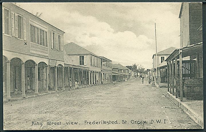 D.V.I., St. Croix, Frederiksted, King Street. A. Ovesen no. 30. Kvalitet 8