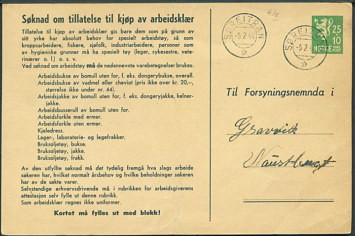 10+25 øre helsagsbrevkort Søknad om tilatelse til kjøb av arbeidsklær fra Søreitran d. 5.2.1944 til Gravvik. Fold.