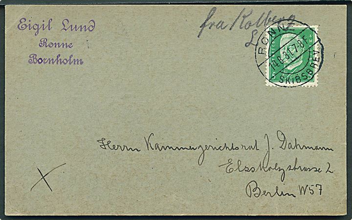 Tysk 5 pfg. Hindenburg på filatelistisk tryksags-kort annulleret med brotype IIb Rønne Skibsbrev d. 14.8.1931 og påskrevet fra Kolberg til Berlin, Tyskland. Sjælden.