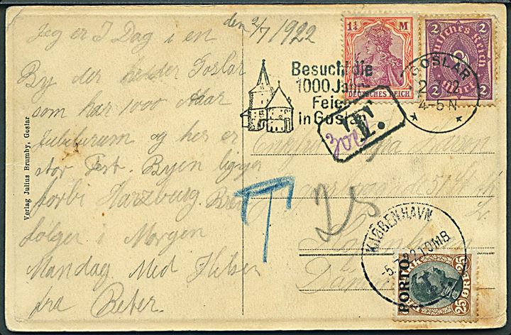 1 1/4 mk. Germania og 2 mk. Infla udg. på underfrankeret brevkort fra Goslar d. 2.7.1922 til København, Danmark. Udtakseret i porto med 25 øre Porto provisorium stemplet Kjøbenhavn d. 5.7.1922.