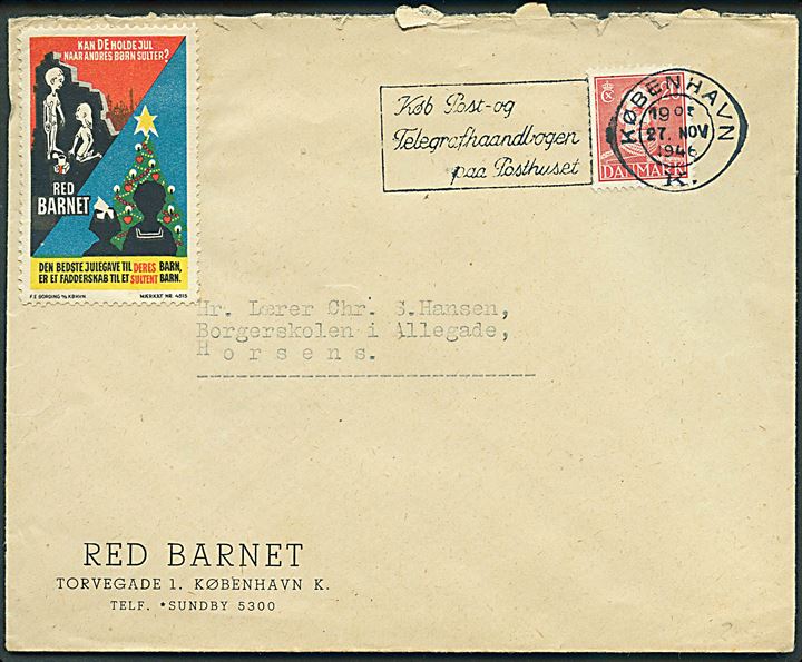 20 øre Chr. X på fortrykt kuvert fra Red Barnet fra København d. 27.11.1946 til Horsens. Bording mærkat Red Barnet no. 4515.