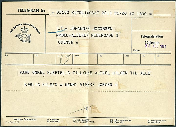 Telegram formular med meddelelse fra Kutdligssat dateret d. 23.8.1949 modtaget ved Telegrafstationen i Odense til Odense. Udbragt i fortrykt Telegrafsag kuvert - formular T.27 (6-48).