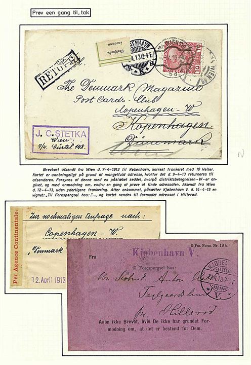 10 h. Franz Joseph på brevkort fra Wien d. 7.4.1913 til København, Danmark. Returneret med etiket Ubekjendt og påsat både dansk og østrigsk forespørgselsvignetter. Monteret på udstillingsplanche.