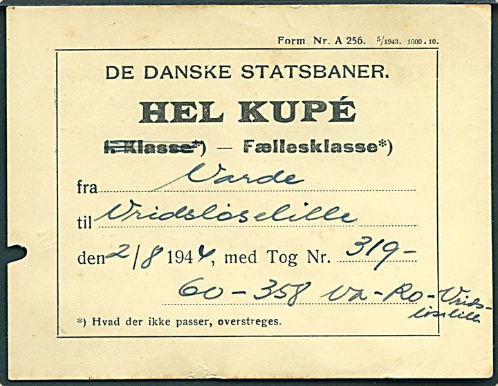 De danske Statsbaner Hel Kupé billet for rejse fra Varde til Vridsløselille d. 2.8.1944. Form. Nr. A. 256 5/1943 1000.10.