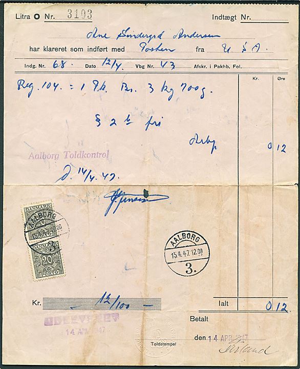 20 øre Portomærke i parstykke annulleret Aalborg 3 d. 15.4.1947 på Toldkvittering.