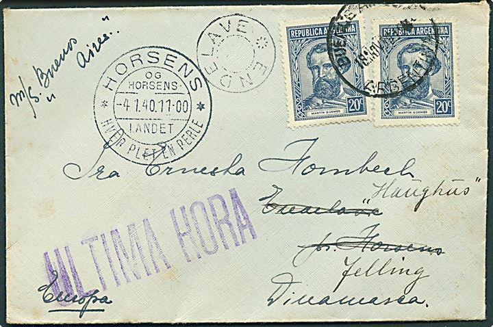 20 c. (2) på brev fra Buenos Aires d. 18.11.1939 påskrevet M/S Buenos Aires til Endelave pr. Horsens. Eftersendt til Jelling med udslebet stjernestempel ENDELAVE og sidestempel Horsens d. 4.1.1940. Stort violet stempel ULTIMA HORA.