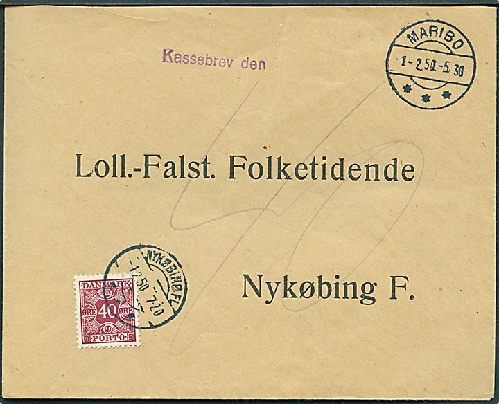 Ufrankeret brev fra Maribo d. 1.2.1950 til Nykøbing F. Udtakseret i porto med 40 øre Portomærke stemplet Nykøbing Fl. d. 1.2.1950. Violet stempel: Kassebrev den.