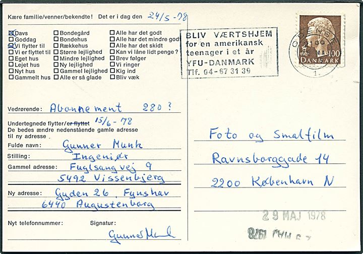 Flyttekort af ukendt tegner. U/no. Frankeret med 100 øre Margrethe annulleret TMS Bliv værtshjem for en amerikansk teenager i et år YFU-Danmark Tlf. 04-673139/Odense 1 d. 26.5.1978.
