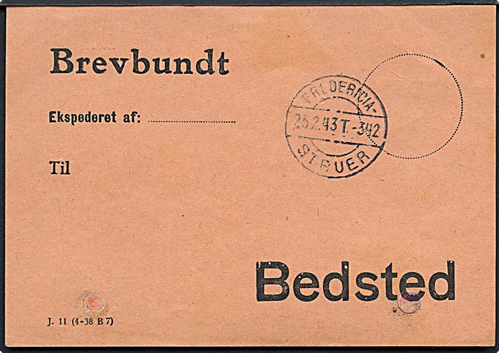 Brevbundt seddel - J.11 (4-38 B7) - med bureaustempel Fredericia - Struer T.342 d. 25.2.1943 til Bedsted. 2 arkivhuller.
