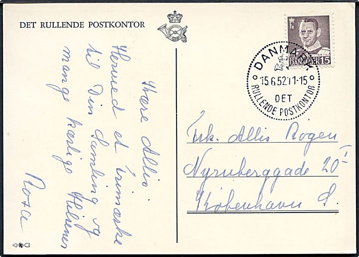 15 øre Fr. IX på brevkort annulleret med særstempel Danmark * Det Rullende Postkontor * d. 15.6.1952 til København. Det rullende postkontor var opstillet i Frederikssund i dagene 13.-15.6.1952 i forbindelse med byfest.
