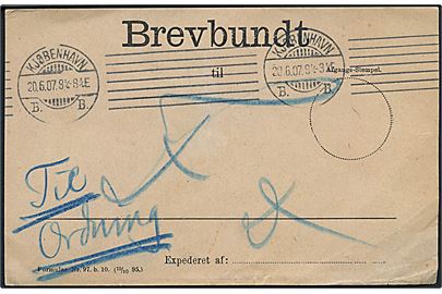 Brevbundt seddel formular Nr. 97.b.10 (15/10 95) stemplet Kjøbenhavn B. d. 20.6.1907.