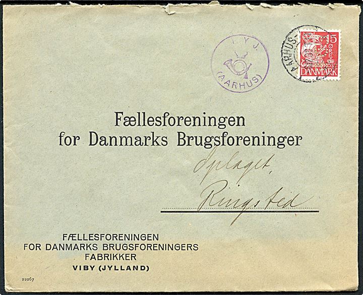 15 øre Karavel med perfin F.D.B. på brev annulleret med svagt bureaustempel Aarhus - Grenaa T.11 d. 6.12.1938 og sidestemplet med posthornstempel VIBY J. (AARHUS) til Ringsted.