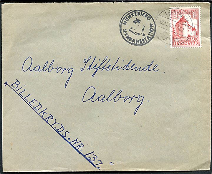 30 øre 1000 års udg. på brev annulleret med bureaustempel Fredericia - Ålborg T.962 d. 12.11.1959 og sidestemplet med posthornstempel MUNKEBJERG JERNBANESTATION til Aalborg.