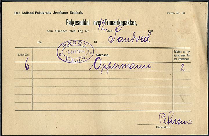Det Lolland-Falsterske Jernbane Selskab. Følgeseddel over Frimærkepakker med ovalt jernbanestempel Rødby * L.F.J.S. * d. 4.1.1904 til Sandved.