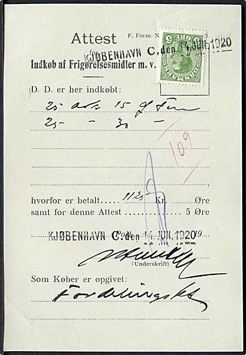 5 øre Chr. X annulleret med liniestempel Kjøbenhavn C. d. 14.6.1920 på Attest for Indkøb af Frigørelsesmidler m.v.