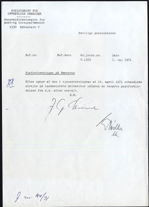 Officiel skrivelse fra Generaldirektoratet for Post- og Telegrafvæsenet d. 6.5.1971 vedr. Postbefordringen på Færøerne hvor den tidligere omtalte strejke er ophørt. Medfølger til samtlige postkontorer d. 14.4.1971 vedr. strejke for Landsstyrets skibsruter på Færøerne. 