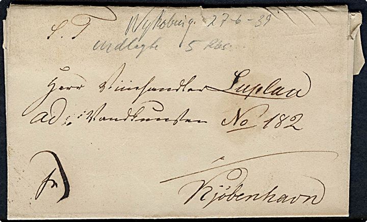1839. Francobrev med indhold dateret Nykjøbing d. 27.6.1839 til Kjøbenhavn. Påskrevet Indlagt 5 Rbs..