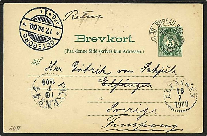5 øre helsagsbrevkort annulleret med bureaustempel Bureau Reexp. de Christiania d. 16.7.1900 via svensk bureau PKXP No. 44 til Elfängen, Sverige - eftersendt til Finspong.