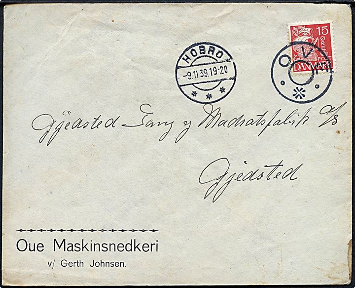 15 øre Karavel på brev annulleret med udslebet stjernestempel OVE og sidestemplet Hobro d. 9.11.1939 til Gjedsted.