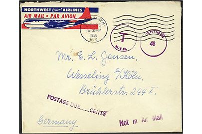 Ufrankeret luftpostbrev fra Shandaken N.Y. d. 26.12.1956 til Wesseling, Tyskland. Udtakseret i porto og stemplet Not in Air Mail.