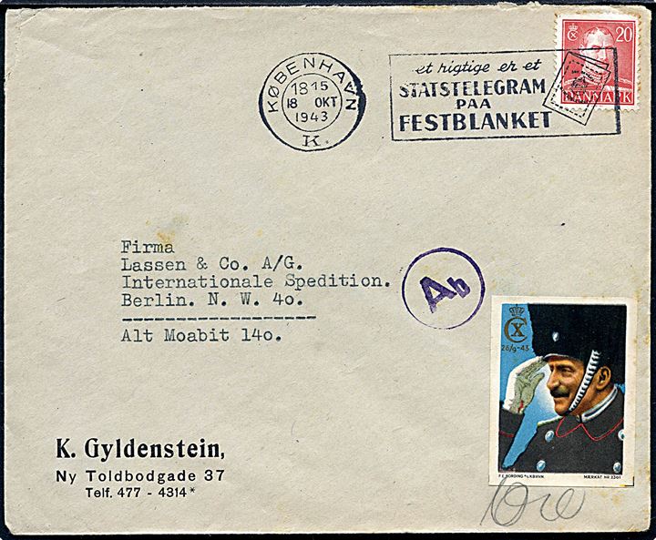 20 øre Chr. X og Chr. X mærkat på brev fra København d. 18.10.1943 til Berlin, Tyskland. Passér stemplet Ab ved censuren i Berlin.