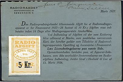 5/10 kr. Radioafgift 1 april 1927 - 31 marts 1928 provisorium på Kvittering fra Radioraadet dateret marts 1927. 