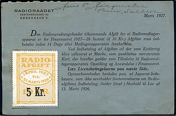 5/10 kr. Radioafgift 1 april 1927 - 31 marts 1928 provisorium på Kvittering fra Radioraadet dateret marts 1927. 