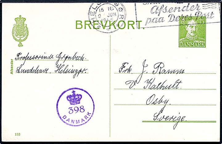 15 øre Chr. X helsagsbrevkort (fabr. 153) fra Helsingør d. 9.6.1945 til Osby, Sverige. Dansk efterkrigscensur (krone)/398/Danmark.
