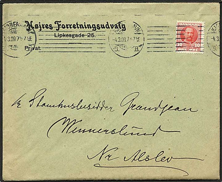 10 øre Fr. VIII på fortrykt kuvert fra Højres Forretningsudvalg stemplet Kjøbenhavn d. 4.3.1909 til Nr. Alslev.