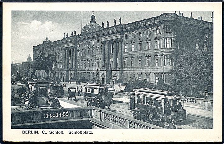 Tyskland. Berlin C. Schloss. Schlossplatz med sporvogne. (Har været opklæbet). U/no. 