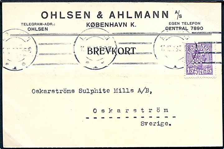 15 øre Chr. X med perfin O & A på brevkort fra firma Ohlsen & Ahlmann A/S i København d. 11.10.1923 til Oskarström, Sverige.